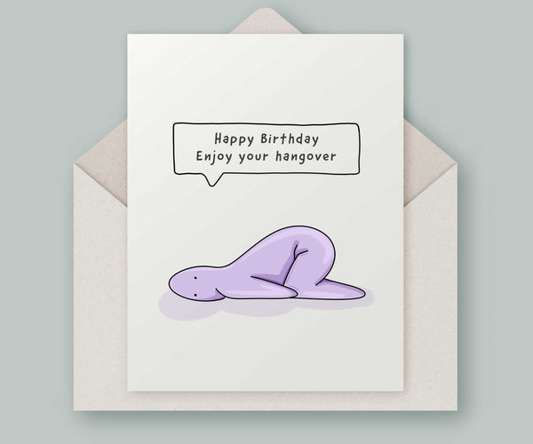 Happy Birthday Card Enjoy Your Hangover